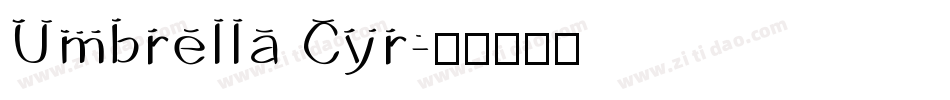 Umbrella Cyr字体转换